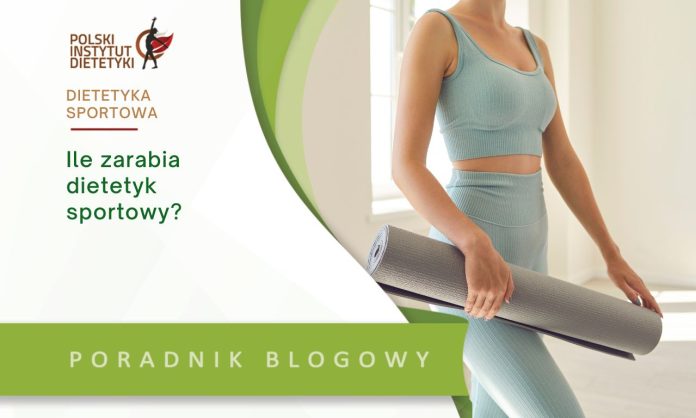 ile zarabia dietetyk sportowy
