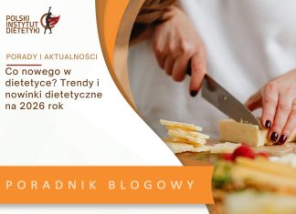 Co nowego w dietetyce Trendy i nowinki dietetyczne na 2026 rok