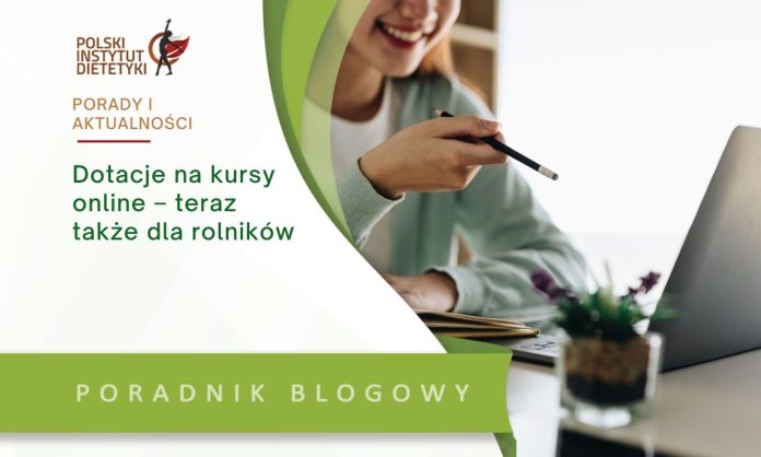 dotacje na kursy online teraz także dla rolników