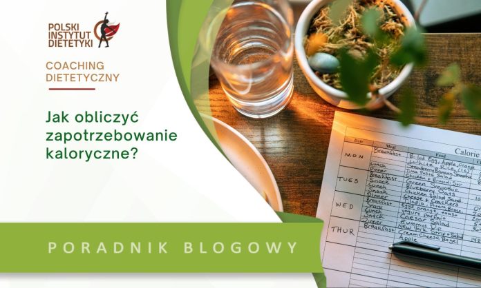 jak obliczyć zapotrzebowanie kaloryczne