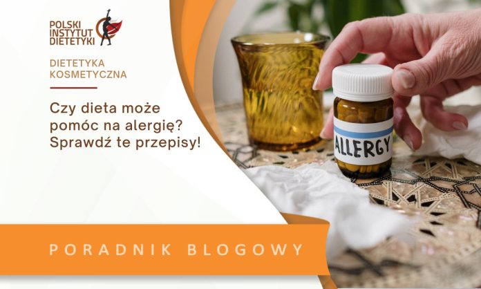 czy dieta może pomóc na alergie sprawdź te przepisy