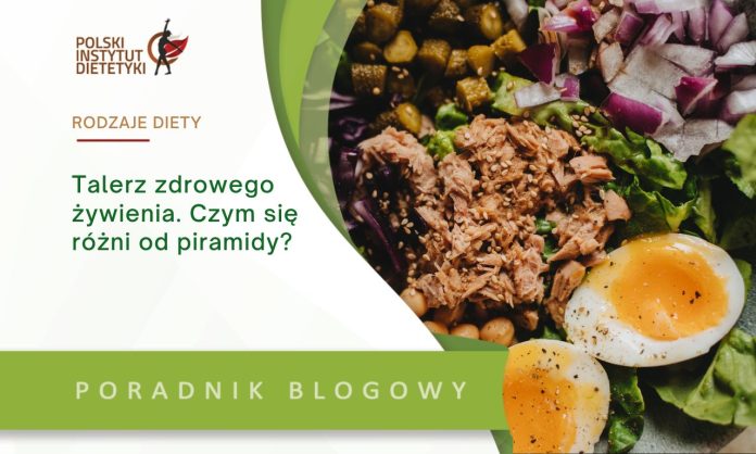 talerz zdrowego żywienia czym się różni od piramidy