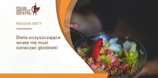 dieta oczyszczająca wcale nie musi oznaczać głodówki