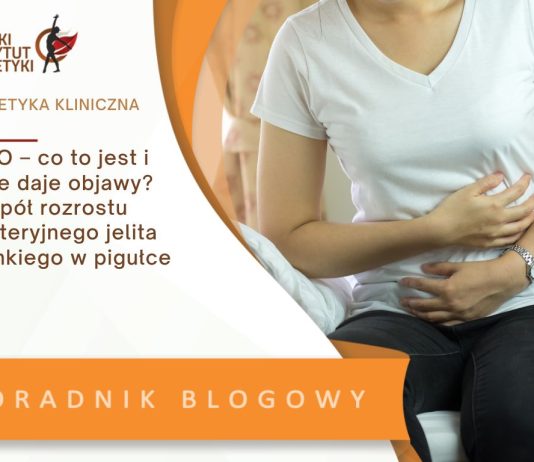 SIBO – co to jest i jakie daje objawy Zespół rozrostu bakteryjnego jelita cienkiego w pigułce