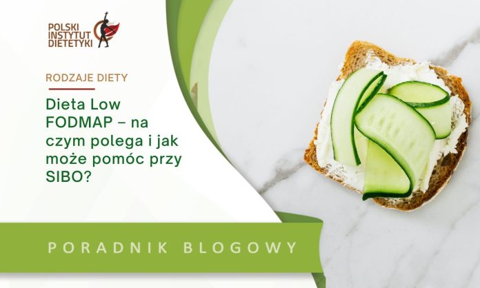 Dieta Low FODMAP – na czym polega i jak może pomóc przy SIBO