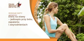 Dieta na stawy – jadłospis przy bólu, zapaleniu i zwyrodnieniach