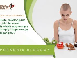 dieta onkologiczna - jak zaplanować żywienie