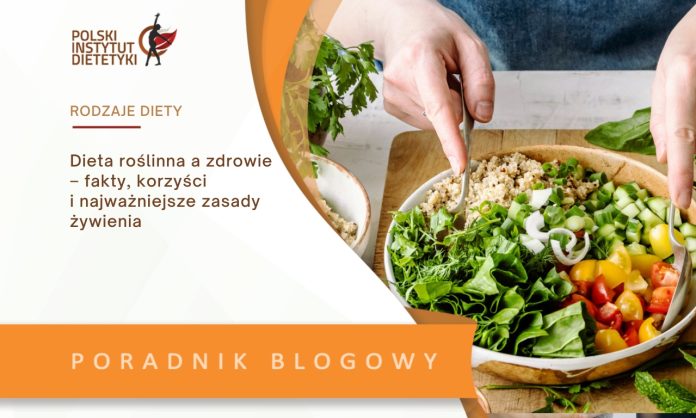 Dieta roślinna a zdrowie – fakty, korzyści i najważniejsze zasady żywienia