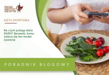 Na czym polega dieta DASH? Sprawdź, komu zaleca się ten model żywienia