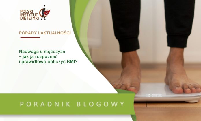 Nadwaga u mężczyzn – jak ją rozpoznać i prawidłowo obliczyć BMI?