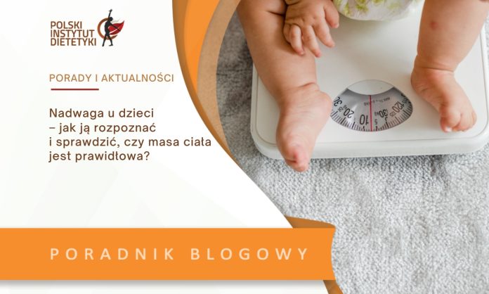 Nadwaga u dzieci – jak ją rozpoznać i sprawdzić, czy masa ciała jest prawidłowa?