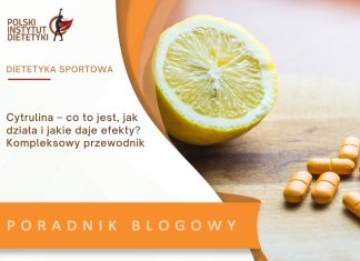 Cytrulina – co to jest, jak działa i jakie daje efekty? Kompleksowy przewodnik